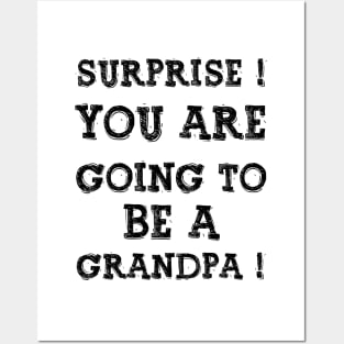 Surprise You Are Going To Be A Gandpa, Design For Daddy Posters and Art